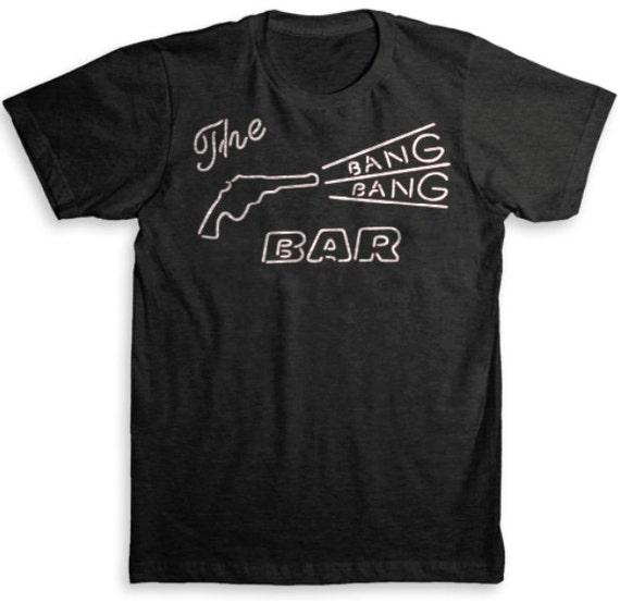 Bang Bang Bar T Shirt American Apparel by StrangeLoveTees on Etsy