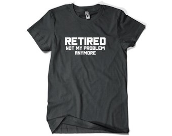 Does This Shirt Make Me Look Retired T-shirt Funny Retirement