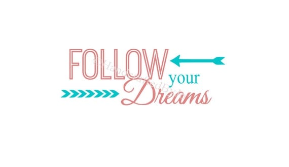 Download Items similar to Follow your Dreams SVG Digital File or ...