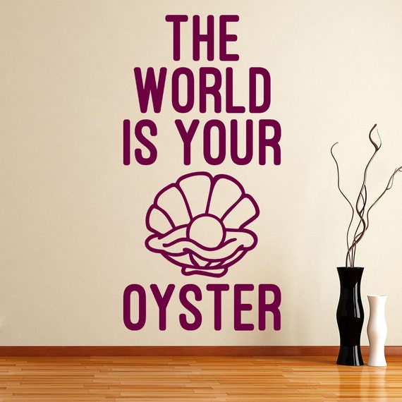 Items similar to Wall Decal, The World is Your Oyster, Bedroom Wall