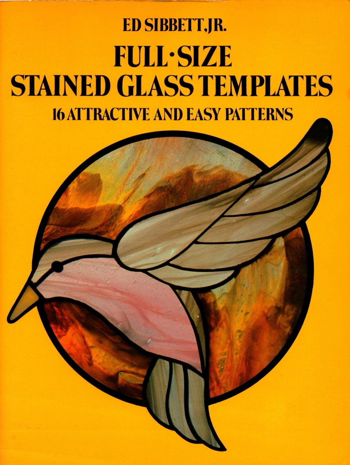 FullSize Stained Glass Templates by Ed Sibbett Jr. Dover Books from