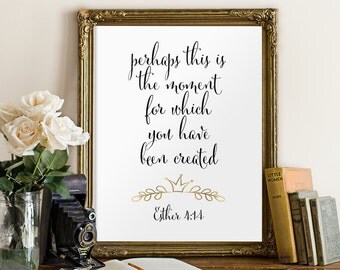 Bible verse printable scripture art Christian scripture art nursery decor Esther 4:14 home decor inspirational quote printable verses BD-371