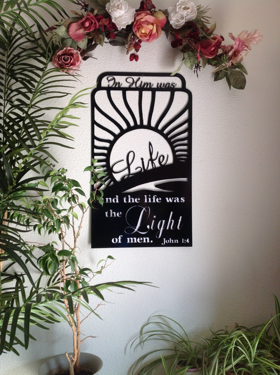 Metal wall art with Scripture In Him was Life and the life