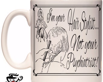 Hair Stylist , Hair Stylist Mug, Hair dresser Mug, Gifts for stylists, Mug about Hair, Hair Mug, Barber mug, mugs for women, Salon Mug
