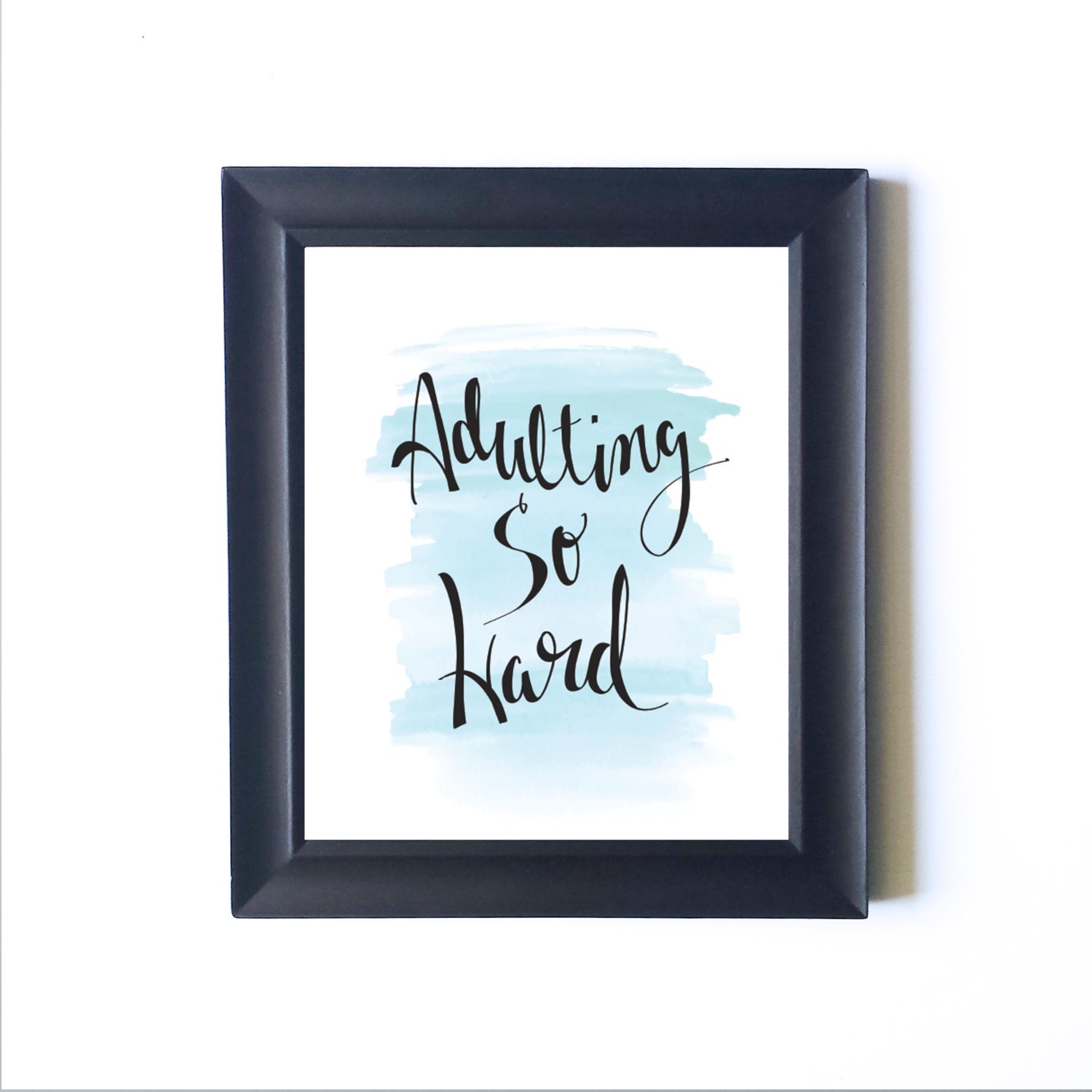 Printable Quote 'Adulting So Hard' by 4papercranesdesignco on Etsy