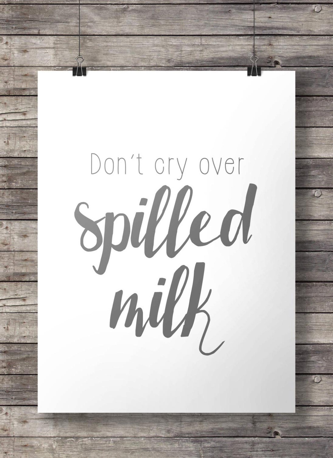 Don't cry over spilled milk Inspirational by SouthPacific