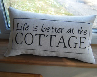 Life is Better at the Cottage - Pillow -