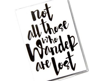 PASSPORT COVER - Not All Those Who Wander Are Lost. Passport Holder, Passport Case, Travel Gift Idea, Wanderlust, Travel Quote, Graduation
