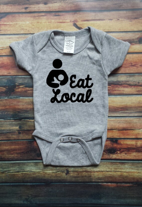 Eat Local Breastfeeding Onesie. Support Breast by simplymadevinyl