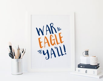 War Eagle Ya'll - War Eagle print - Auburn University- Auburn Tigers