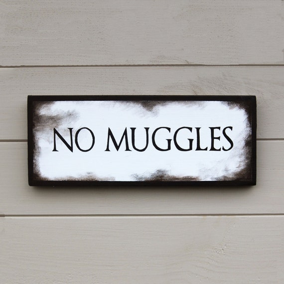 No Muggles Wooden Sign