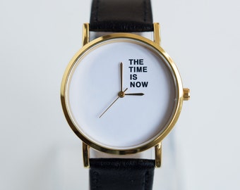 Women's Watch * Unique Watch * Wrist Watch * Unisex Watch * Designer's Watch * The Time Is Now