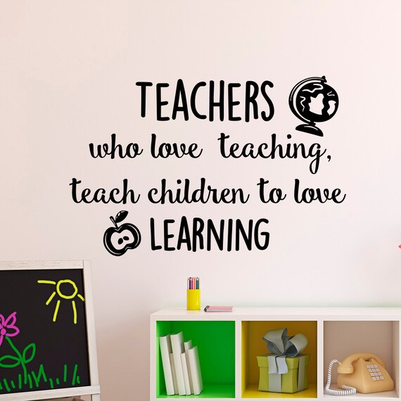 Education Quotes Teachers Who Love Teaching Teach Children To