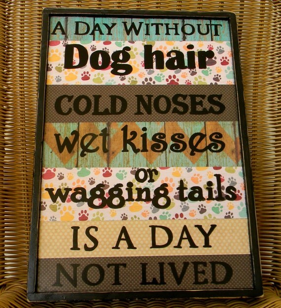 a day without dog hair dog owners pet by ourlittlecountryshop a day without dog hair dog owners pet by ourlittlecountryshop