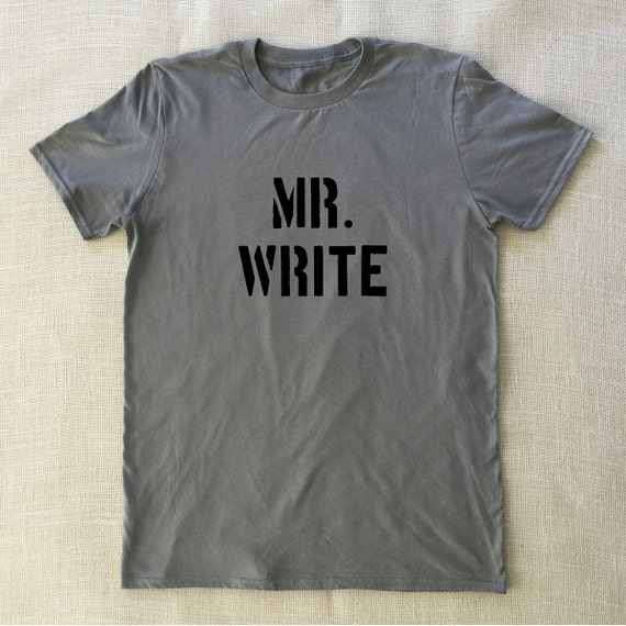 Mr Write T Shirt Writer Unisex Graphic Tee S M L Xl Style