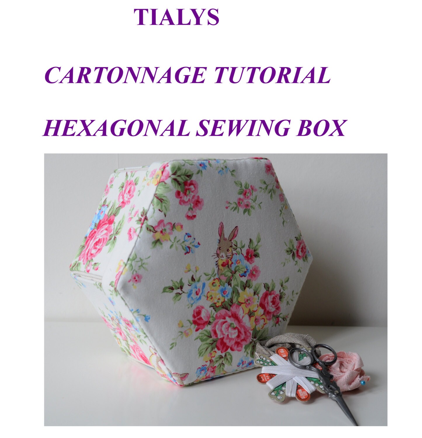 Hexagonal Sewing Box PDF Tutorial Tialys Cartonnage