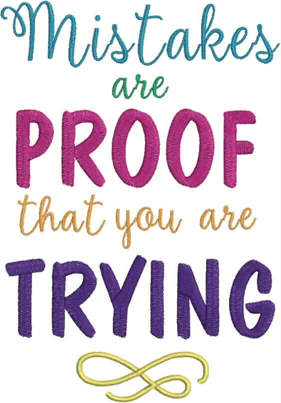 Download Mistakes are Proof that you are Trying Machine Embroidery Pattern / Design INSTANT DOWNLOAD Cute ...