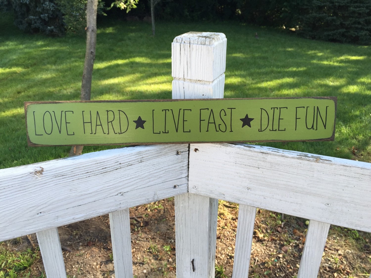 Love Hard Live Fast Die Fun SIGN Primitive by KPrimitiveCrafts