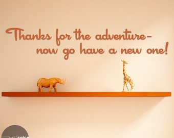 Thanks For The Adventure Now Go Have A New One Disney's Up Quote Vinyl Wall Decal Sticker