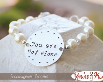 You Are Not Alone - Encouragement Bracelet
