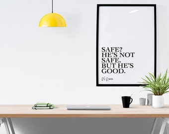 Safe, CS Lewis Quote, Wall Art, Printable, Monochrome, Minimalist, Aslan, Narnia Printable, Downloadable Digital Art, Graphic Design