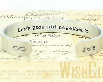 Wife's Gift- Let's Grow Old Together, Gift for her, Wedding Gift, Personalized Bracelet, Custom Cuff Bracelet, Anniversary Gift.