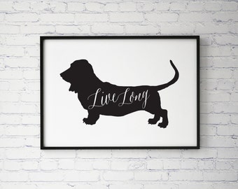 Live Long Basset Hound Dog Silhouette Print, Home Decor, Dog Poster Print