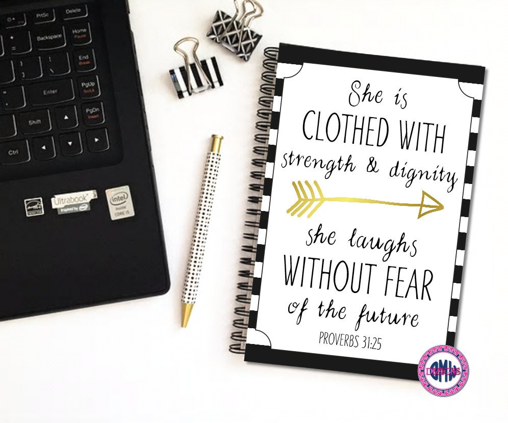 Journal-Notebook-Proverbs 31:25 Notebook-Daily