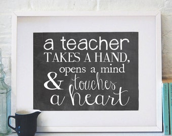 INSTANT DOWNLOAD A Teacher Takes A Hand Opens A Mind & Touches A Heart ...