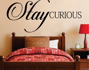 Stay Curious New Vinyl Decal Design Sticker Decor
