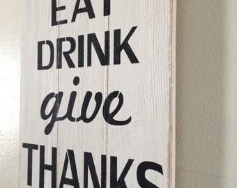 Distressed Eat Drink give Thanks wooden sign - rustic modern kitchen decor - farm house kitchen sign