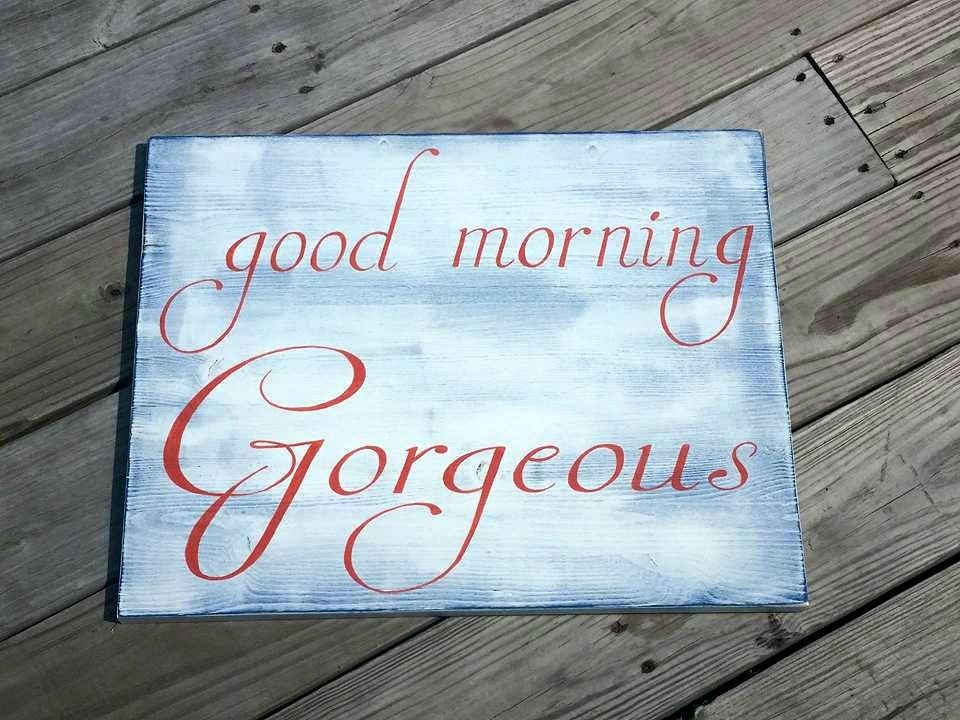 Good Morning Gorgeous Wood Sign Family by RusticLaneCreations