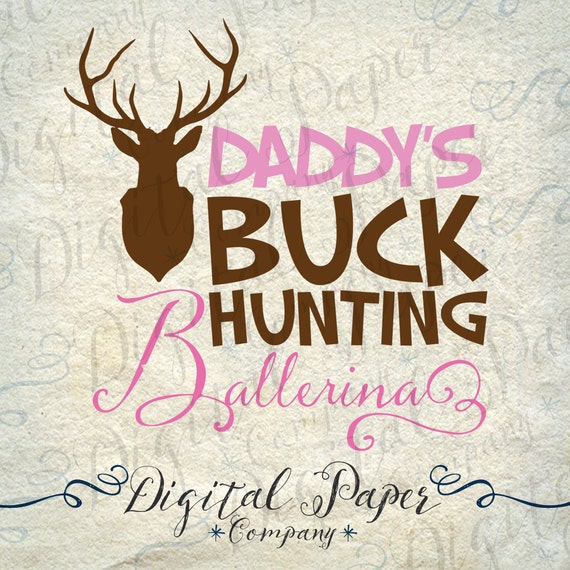 Download Daddy's Buck Hunting Ballerina Deer Antlers by DigitalPaperCompany