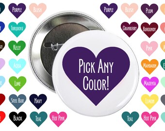2.25 Inch Large Heart Pins, Custom Color Wedding Buttons, Baby Shower Badges, Bridesmaid Pin, Mommy To Be, Bridal Party, Classy Bachelorette