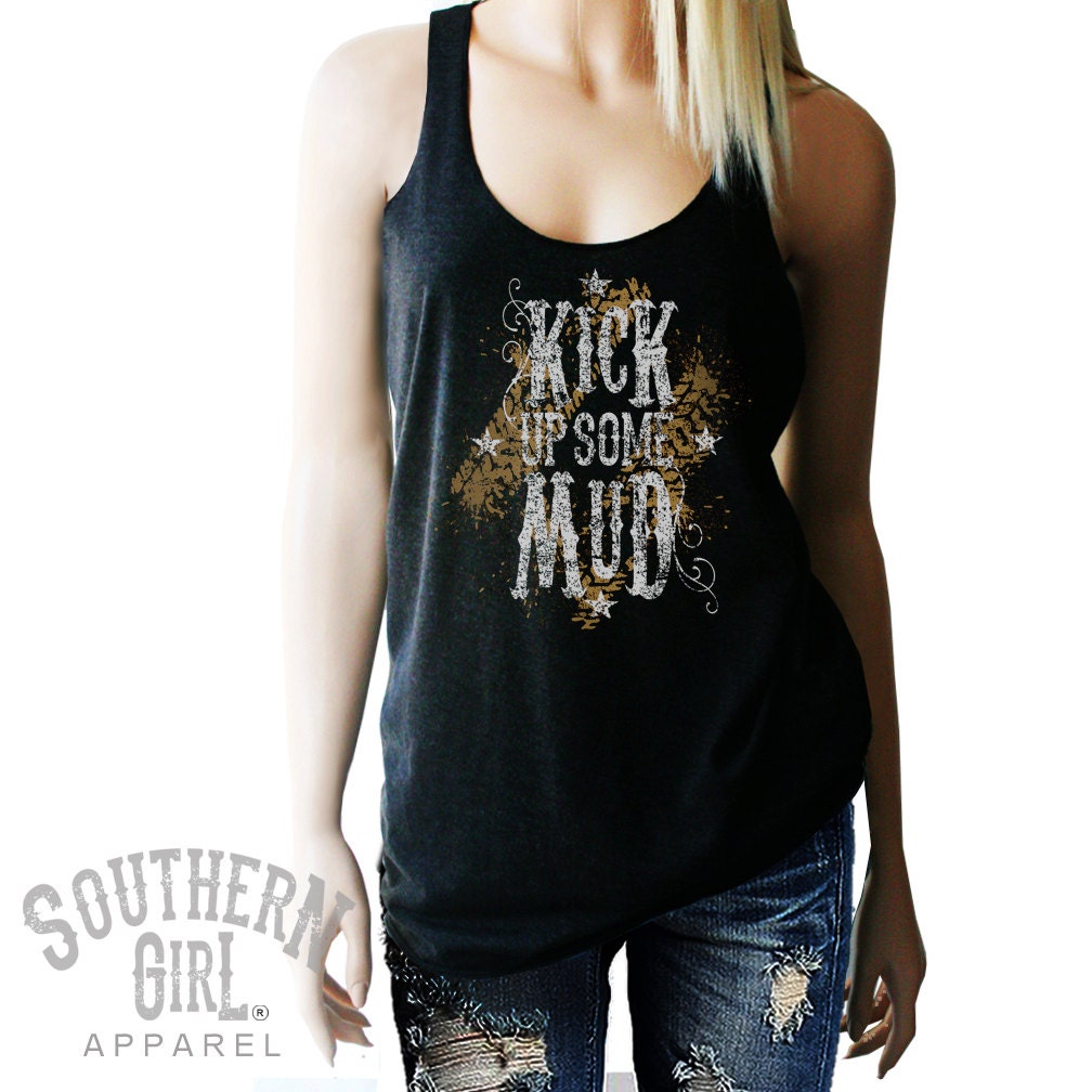 Kick Up Some Mud Tank. Mud Girl. Tough Mudder. Muddy Girl.