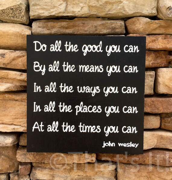 john wesley do all the good hand painted wood sign