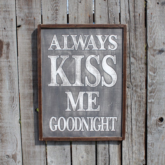 24x18 Always Kiss Me Goodnight framed wood sign by RebelJunkShop