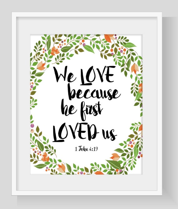 We Love Because God First Loved Us Printable We Love Because God First Loved Us Printable