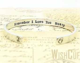 Mother's Day Gift - Mother's Bracelet, Gift for Mom, For Her, Birthday Gift, Custom Bracelet, Remember I love you Mom, Cuff Bracelet.
