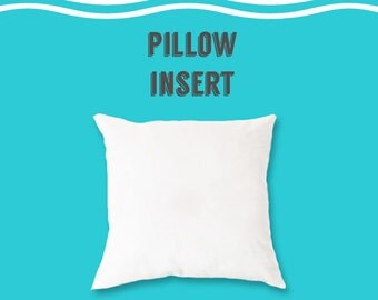 Pillow insert, 16x16 pillow insert, 18x18 pillow insert, 20x20 pillow insert, 14x14 pillow insert