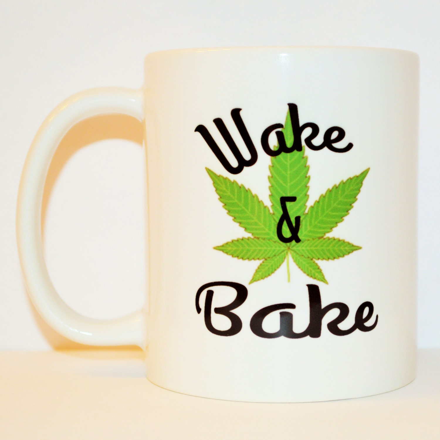 Coffee Mug Wake & Bake Mug Stoner Mug Quote Mug Unique