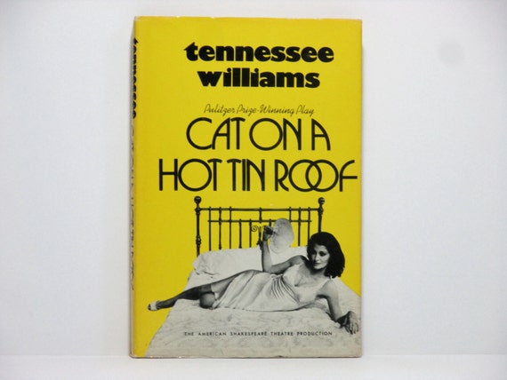 an overview of the dominant morality in tennessee williams cat on a hot tin roof an overview of the dominant morality in tennessee williams cat on a hot tin roof