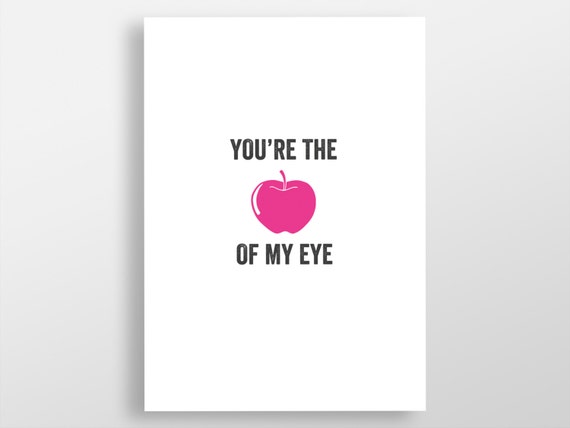 You're The Apple Of My Eye Greeting Card Funny Greeting