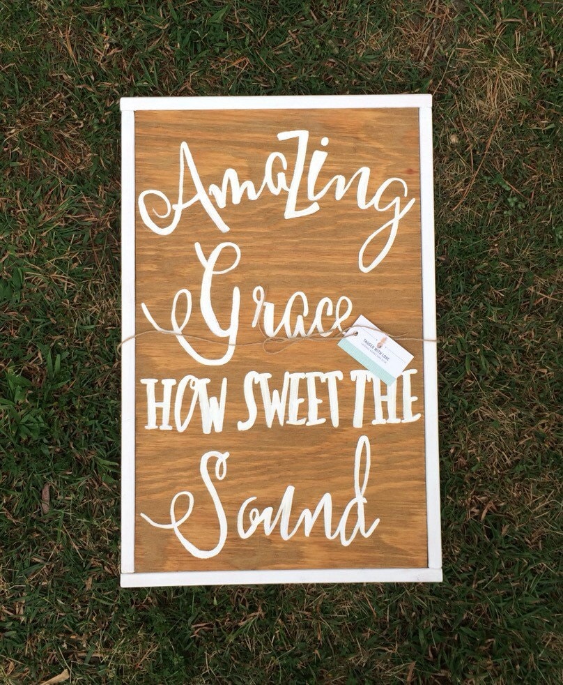 Amazing Grace Wooden Sign Amazing Grace Sign