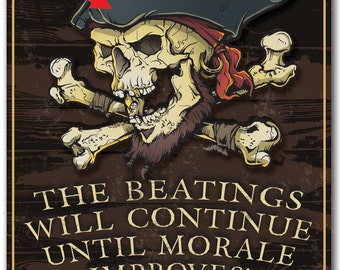 Beatings Will Continue Until Morale Improves Hardboard Wall Sign