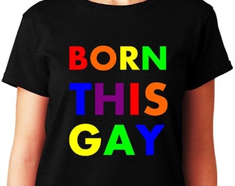 born this gay shirt