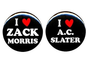 Saved By The Bell I Love Zack Morris A.C. Slater CHOOSE 90s Party Costume 1.25" 2.25" Pinback Button Badge Pin Magnet Keychain Bottle Opener