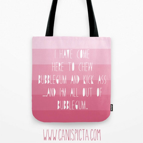 Ombre Pink Chew Bubblegum Kick Ass Tote Bag Movie Quote They