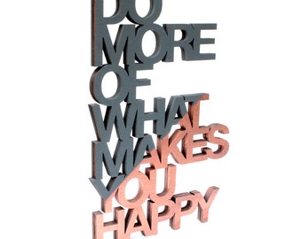 Do more of what makes you happy
