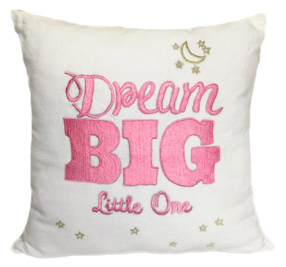 Dream Big Little One Pillow Girl's Room Pillows Nursery
